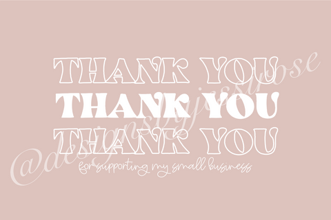 PRE-ORDER - THANK YOU CARDS - Thank You For Supporting My Small Business